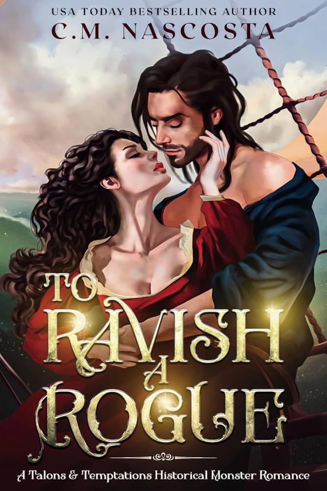 To Ravish a Rogue, Indie Special Edition - C.M. Nascosta