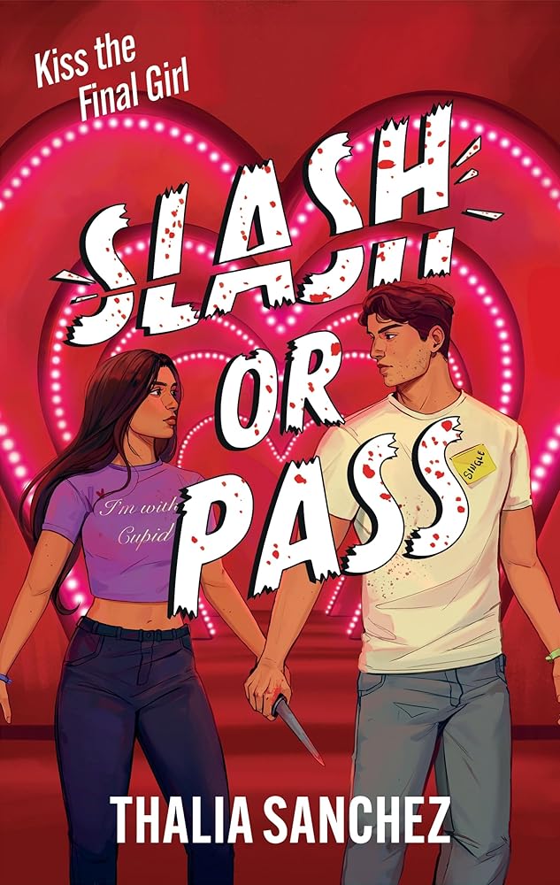Slash or Pass: An all new sexy, scary and hilarious slasher romcom! cover image
