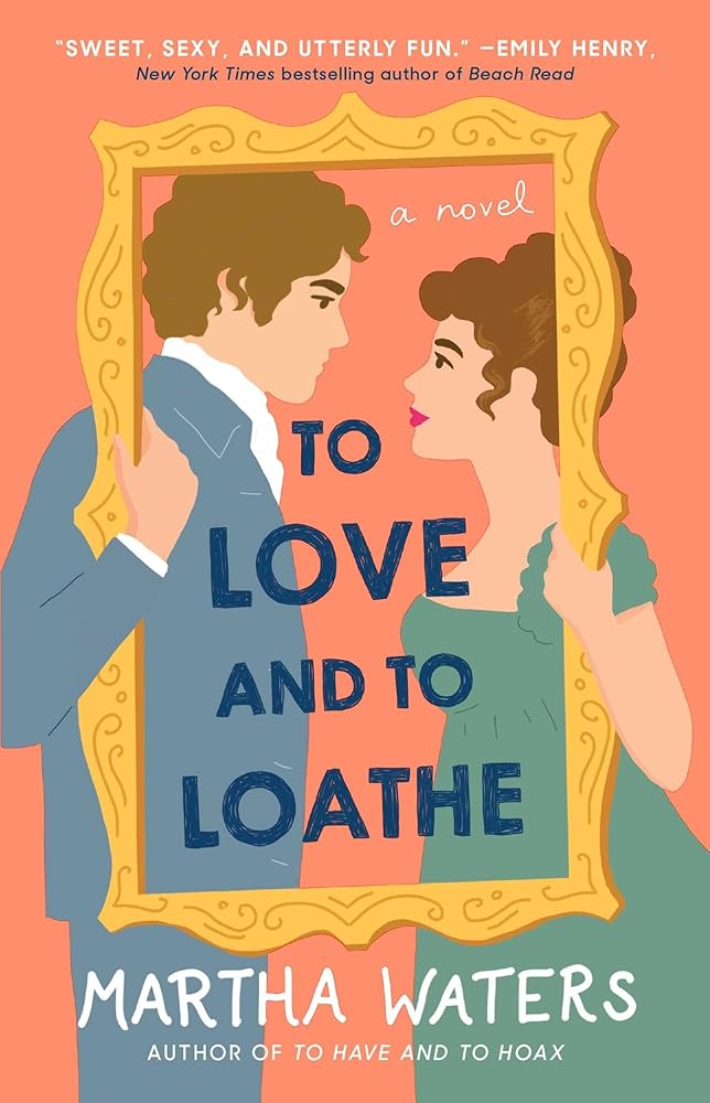 To Love and to Loathe: A Novel (2) (The Regency Vows) cover image