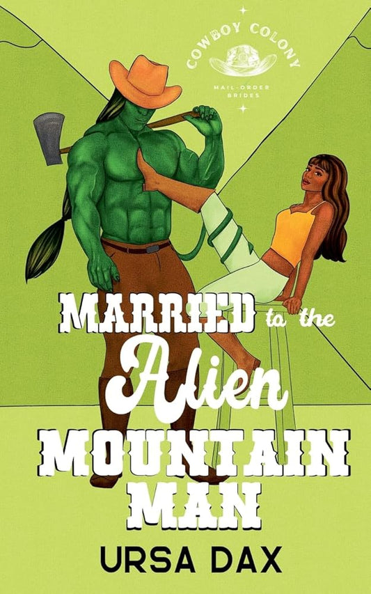Married to the Alien Mountain Man (Cowboy Colony Mail-Order Brides) cover image
