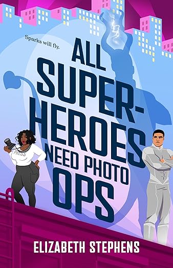 All Superheroes Need Photo Ops by Elizabeth Stephens