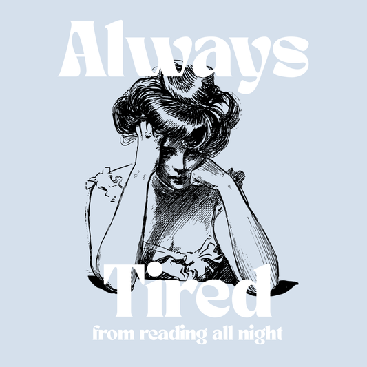 Always Tired Crewneck - Carly Robyn x Pink Couch Books Collab (PREORDER)