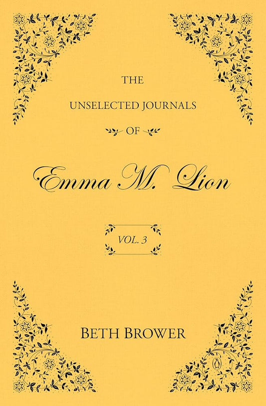 The Unselected Journals of Emma M. Lion: Vol. 3 cover image