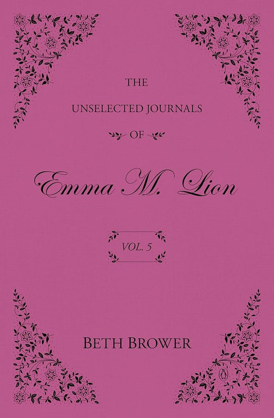 The Unselected Journals of Emma M. Lion: Vol. 5 cover image