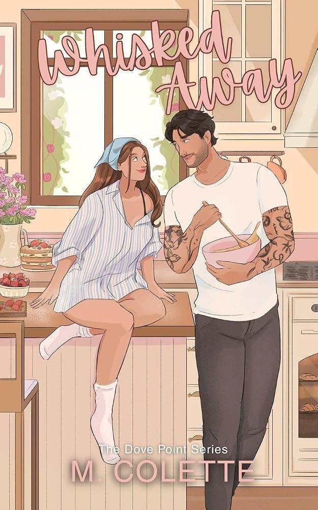 Whisked Away: A Small Town Romance (Dove Point Book 1) cover image