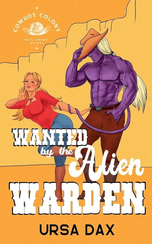 Wanted by the Alien Warden (Cowboy Colony Mail-Order Brides) cover image