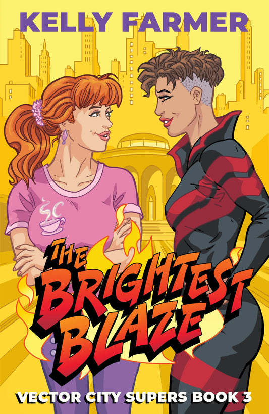 The Brightest Blaze by Kelly Farmer