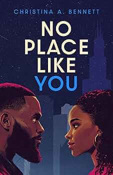 No Place Like You by Christina A. Bennett
