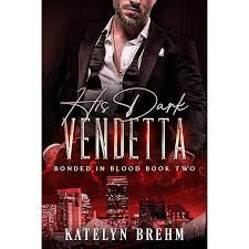 His Dark Vendetta by Katelyn Brehm
