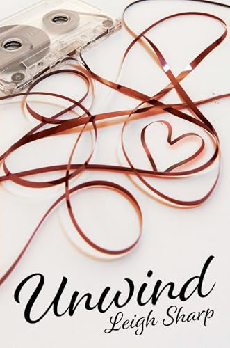 Unwind by Leigh Sharp
