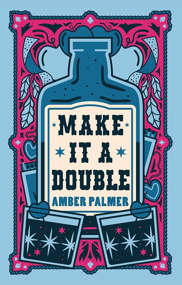 Make it a Double, Amber Palmer