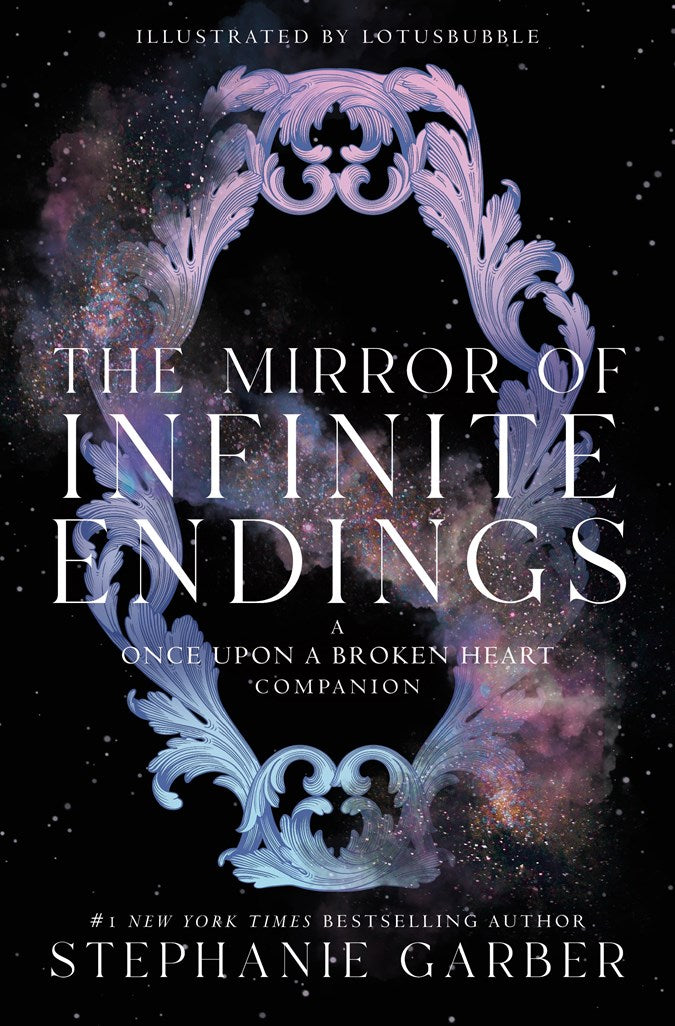The Mirror of Infinite Endings: A Once Upon a Broken Heart Companion: 4, Stephanie Garber