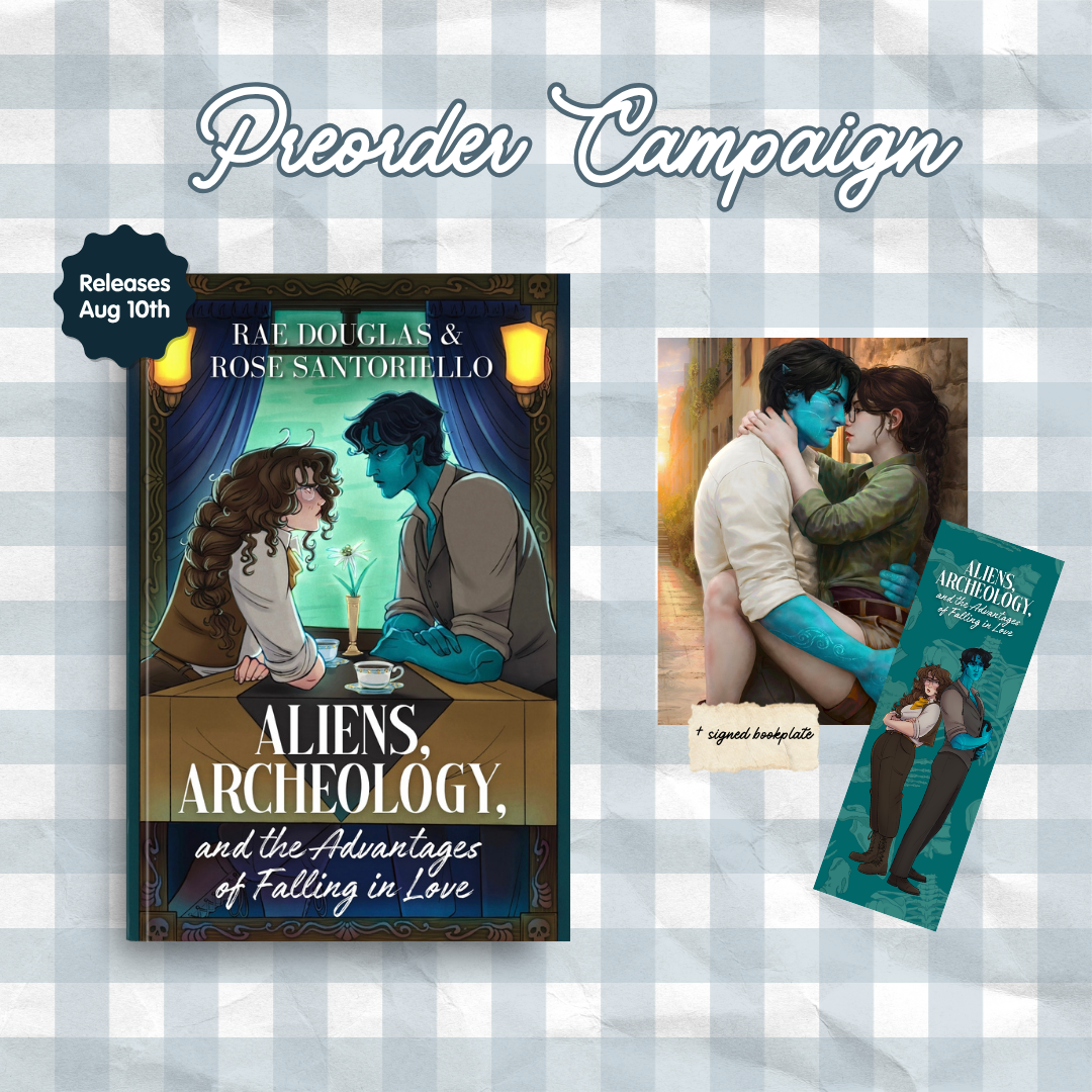 Aliens, Archeology, and the Advantages of Falling in Love by Rose Santoriello & Rae Douglas - PREORDER CAMPAIGN