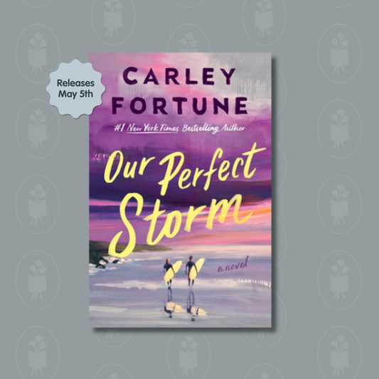 Our Perfect Storm by Carley Fortune - PREORDER