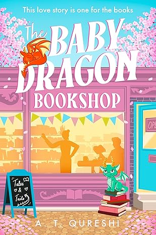 The Baby Dragon Bookshop, A. T. Qureshi